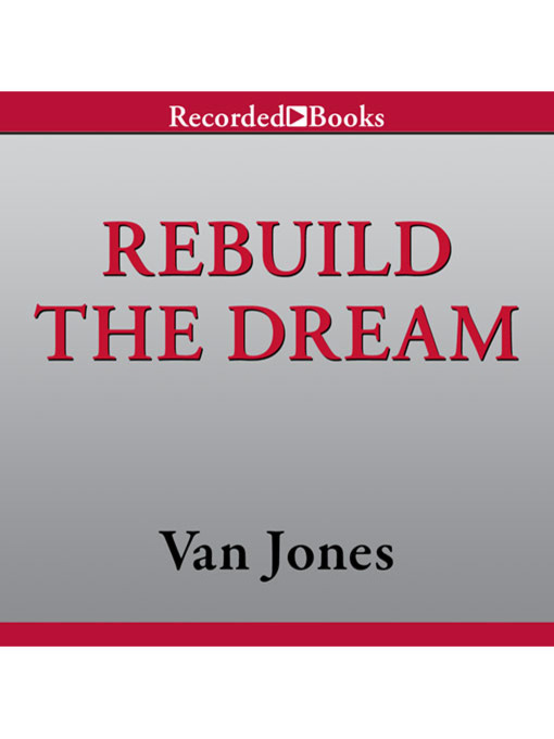 Title details for Rebuild the Dream by Van Jones - Available